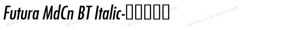 Futura MdCn BT Italic字体转换